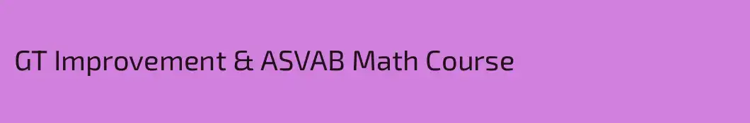 GT Improvement & ASVAB Math Course